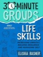 30-minute groups, life skills
